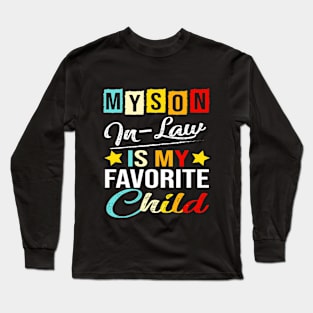 Funny Parents Day My Son-In-Law Is My Favorite Child Family Humor Retro Long Sleeve T-Shirt